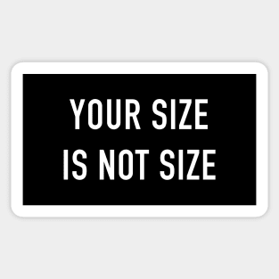 You Size is Not Size Sticker